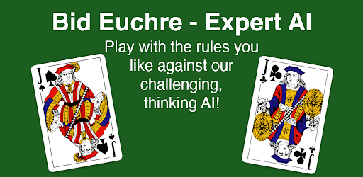 Bid Euchre - Expert AI